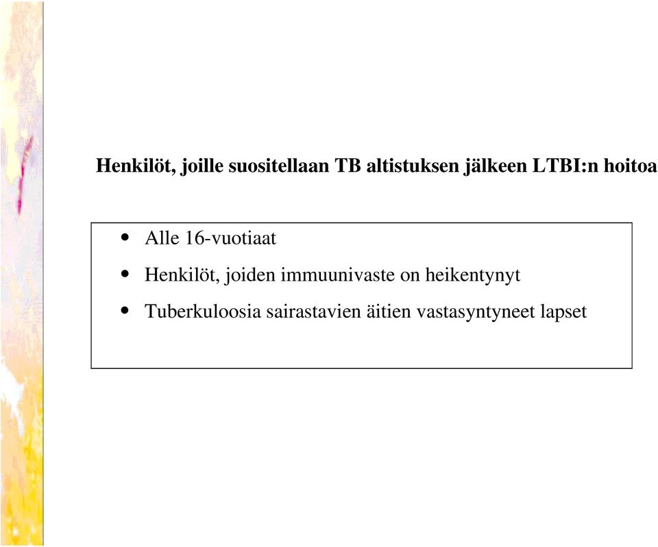 Henkilöt, joiden immuunivaste on heikentynyt