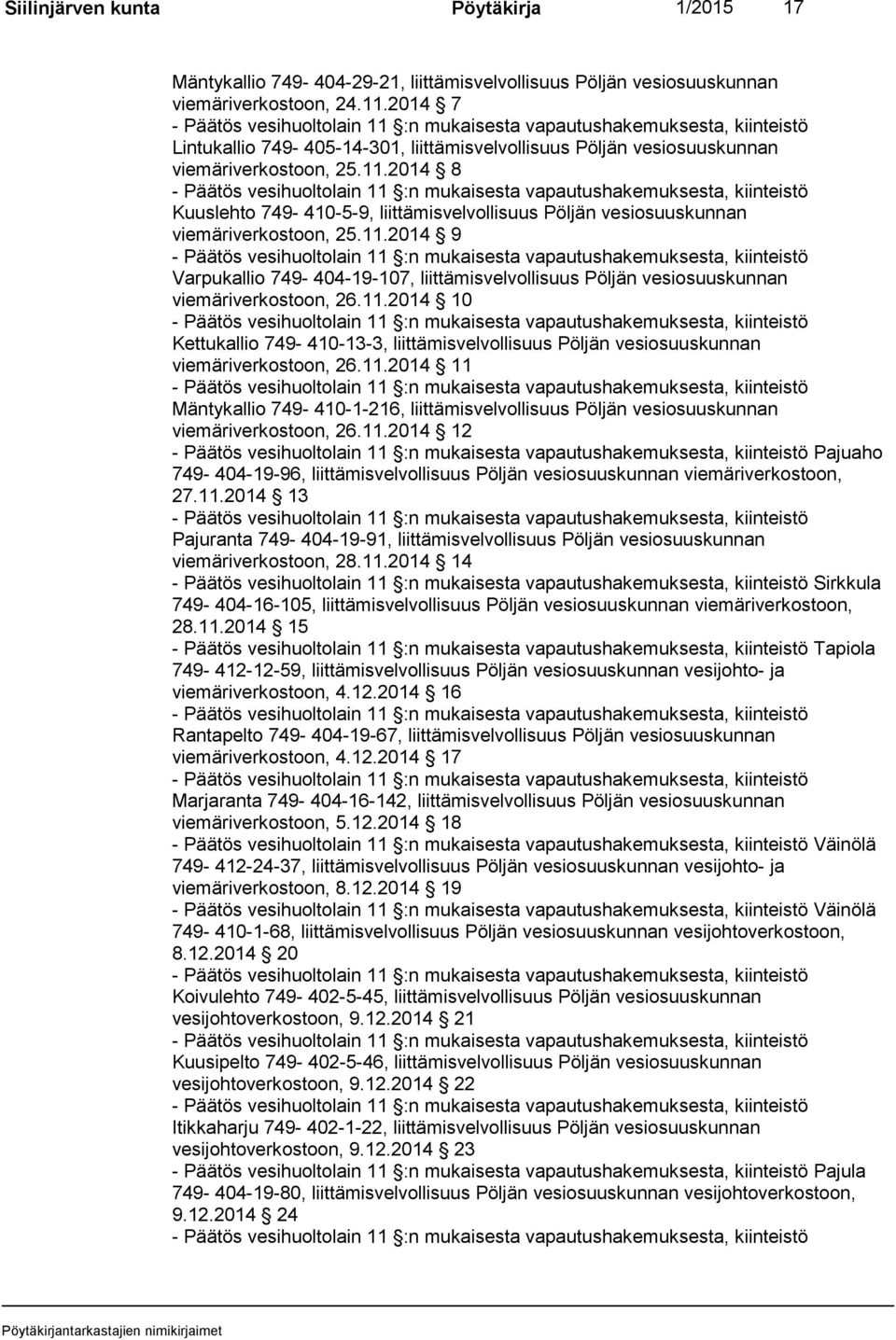 2014 8 Kuuslehto 749-410-5-9, liittämisvelvollisuus Pöljän vesiosuuskunnan viemäriverkostoon, 25.11.