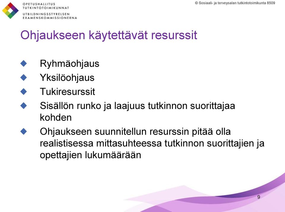 kohden Ohjaukseen suunnitellun resurssin pitää olla