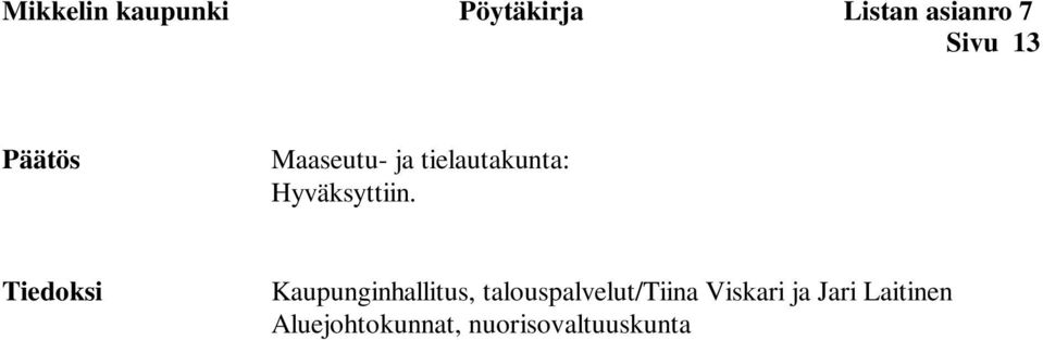 Tiedoksi Kaupunginhallitus, talouspalvelut/tiina