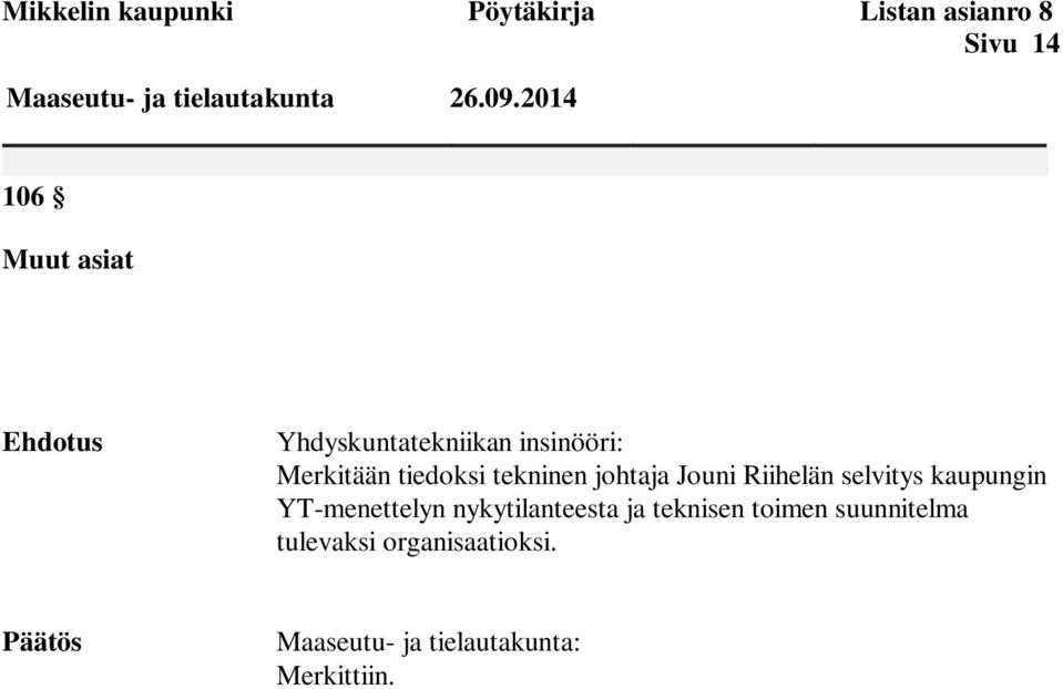 johtaja Jouni Riihelän selvitys kaupungin YT-menettelyn nykytilanteesta ja teknisen