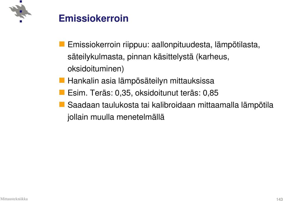 lämpösäteilyn mittauksissa Esim.