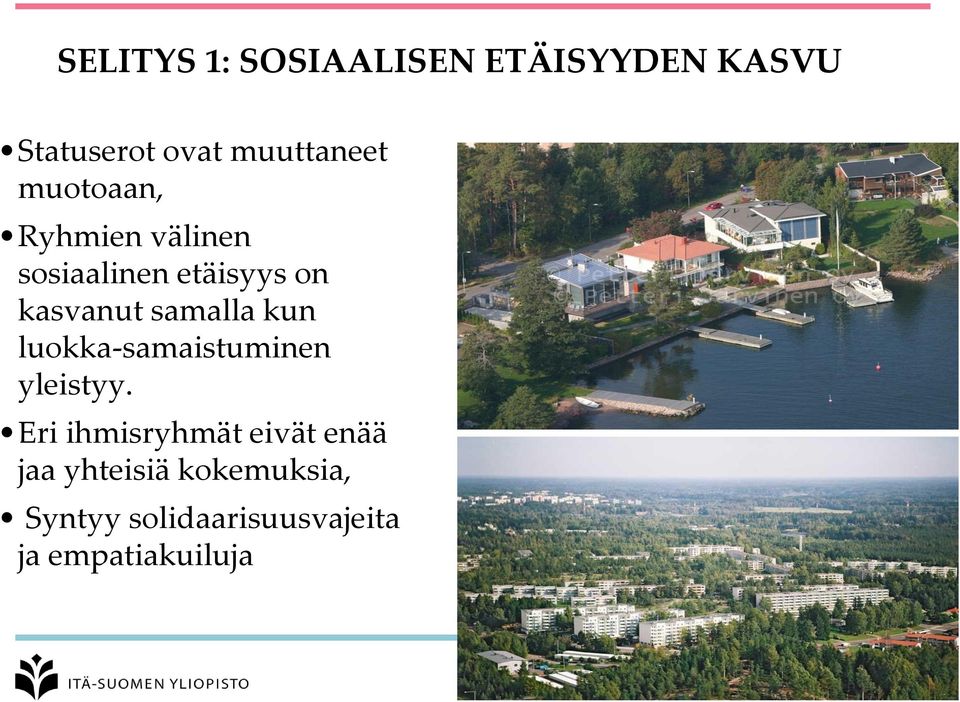 kun luokka-samaistuminen yleistyy.