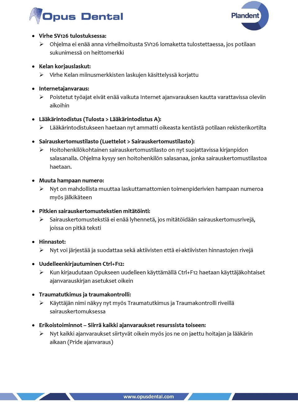 Lääkärintodistukseen haetaan nyt ammatti oikeasta kentästä potilaan rekisterikortilta Sairauskertomustilasto (Luettelot > Sairauskertomustilasto): Hoitohenkilökohtainen sairauskertomustilasto on nyt