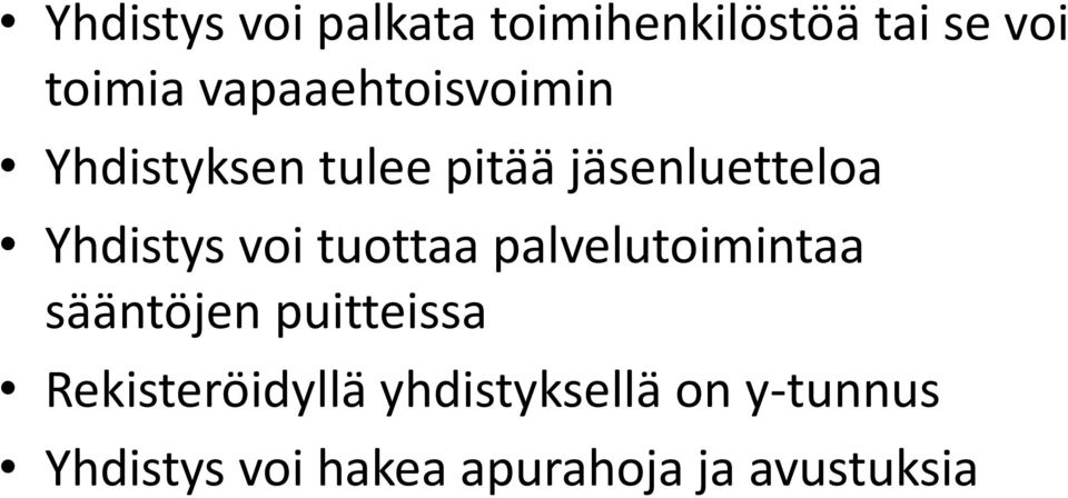 Yhdistys voi tuottaa palvelutoimintaa sääntöjen puitteissa