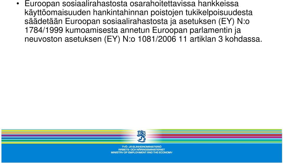Euroopan sosiaalirahastosta ja asetuksen (EY) N:o 1784/1999 kumoamisesta