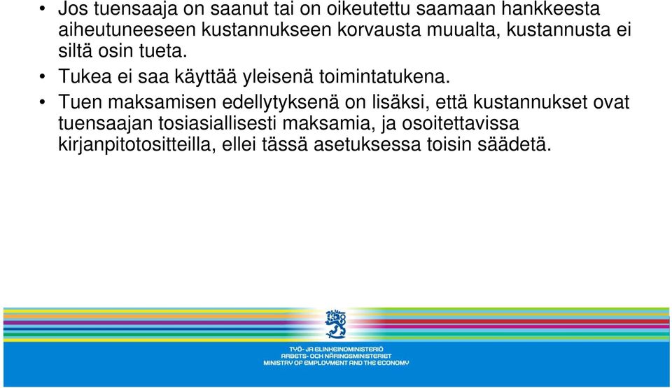 Tukea ei saa käyttää yleisenä toimintatukena.