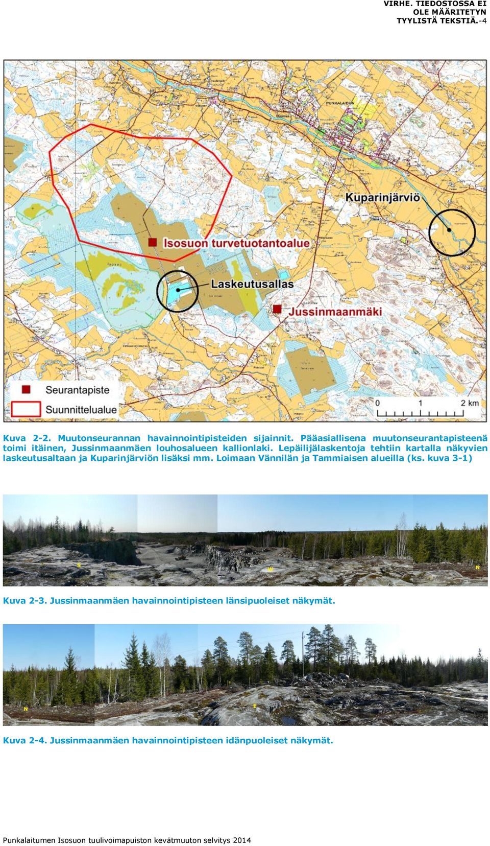 Lepäilijälaskentoja tehtiin kartalla näkyvien laskeutusaltaan ja Kuparinjärviön lisäksi mm.