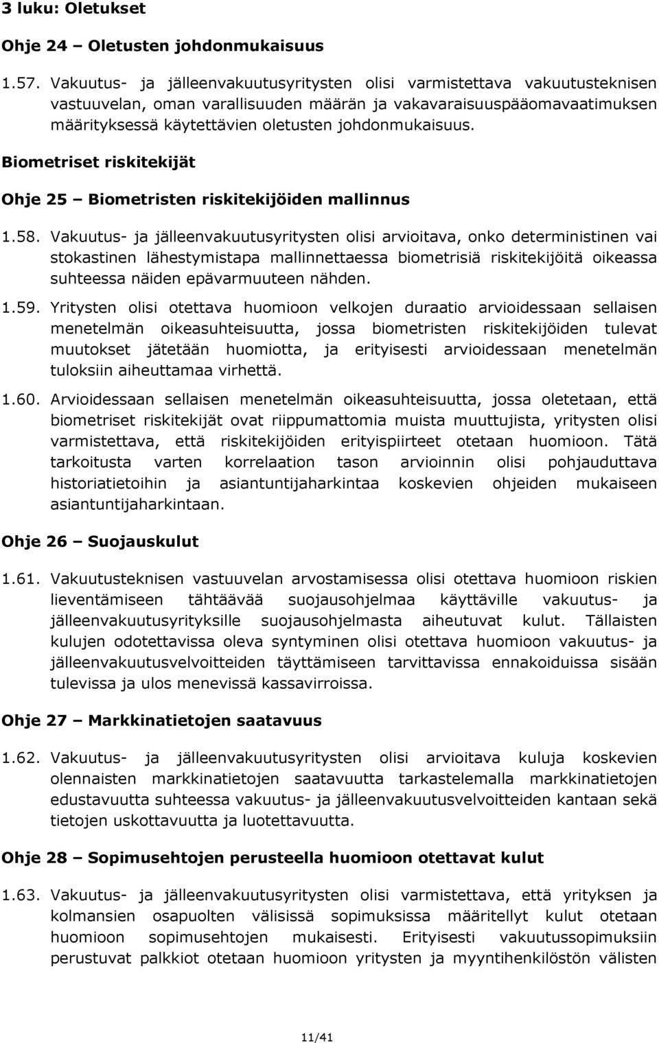 Biometriset riskitekijät Ohje 25 Biometristen riskitekijöiden mallinnus 1.58.