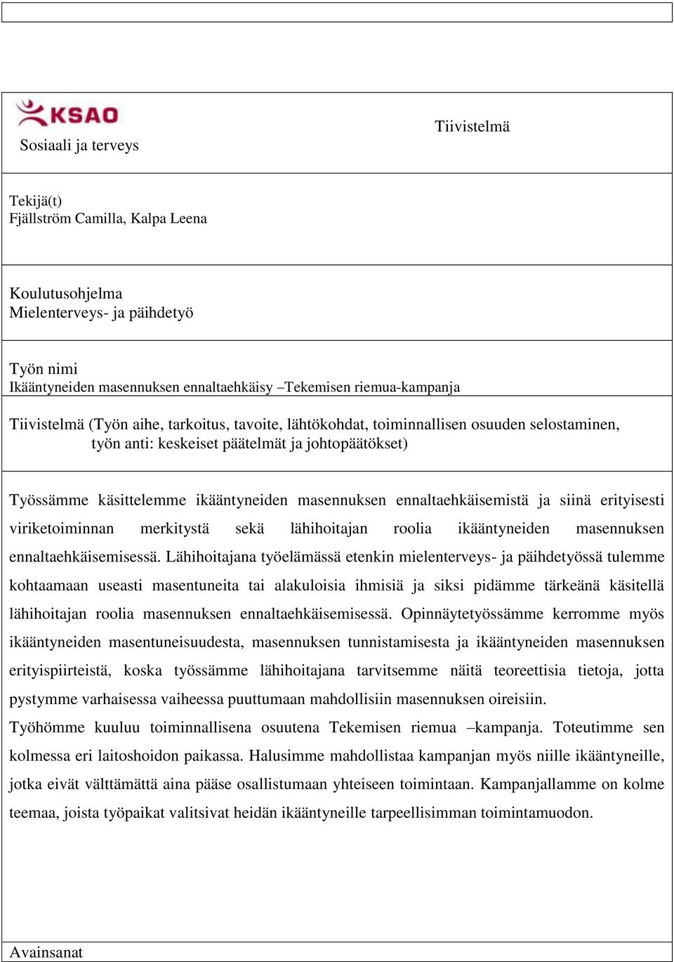 lähihoitajan roolia ikääntyneiden masennuksen ennaltaehkäisemisessä.