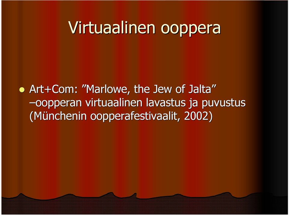 oopperan virtuaalinen lavastus ja