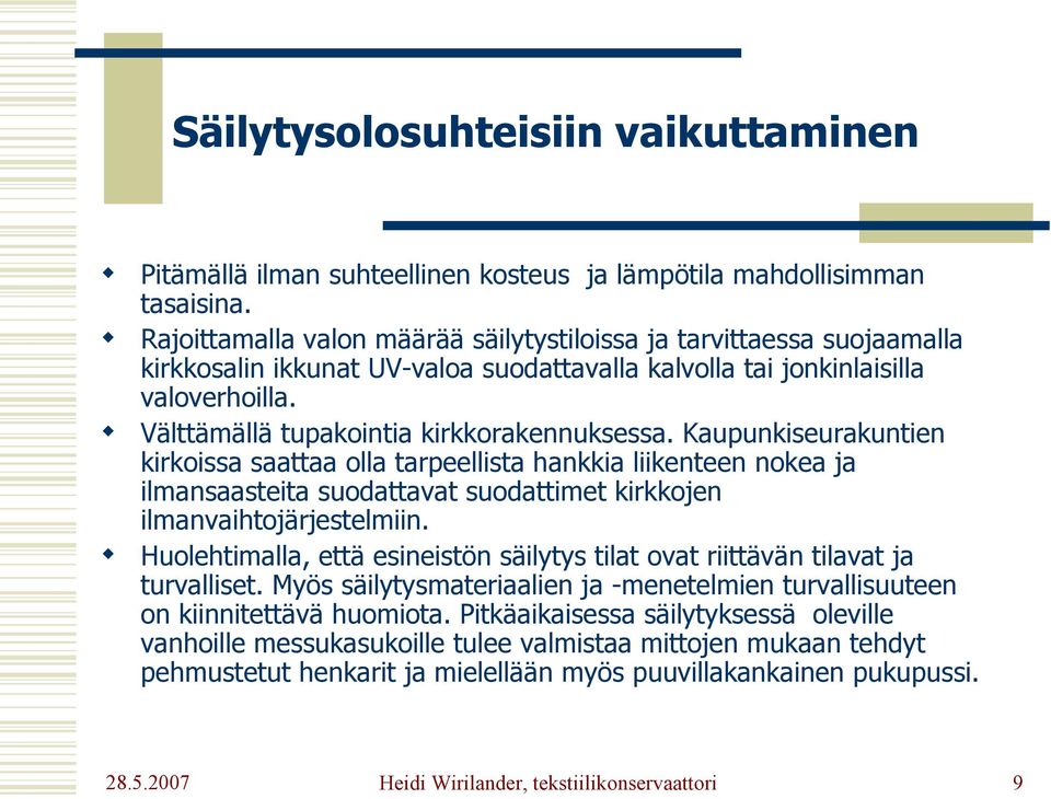 Välttämällä tupakointia kirkkorakennuksessa.