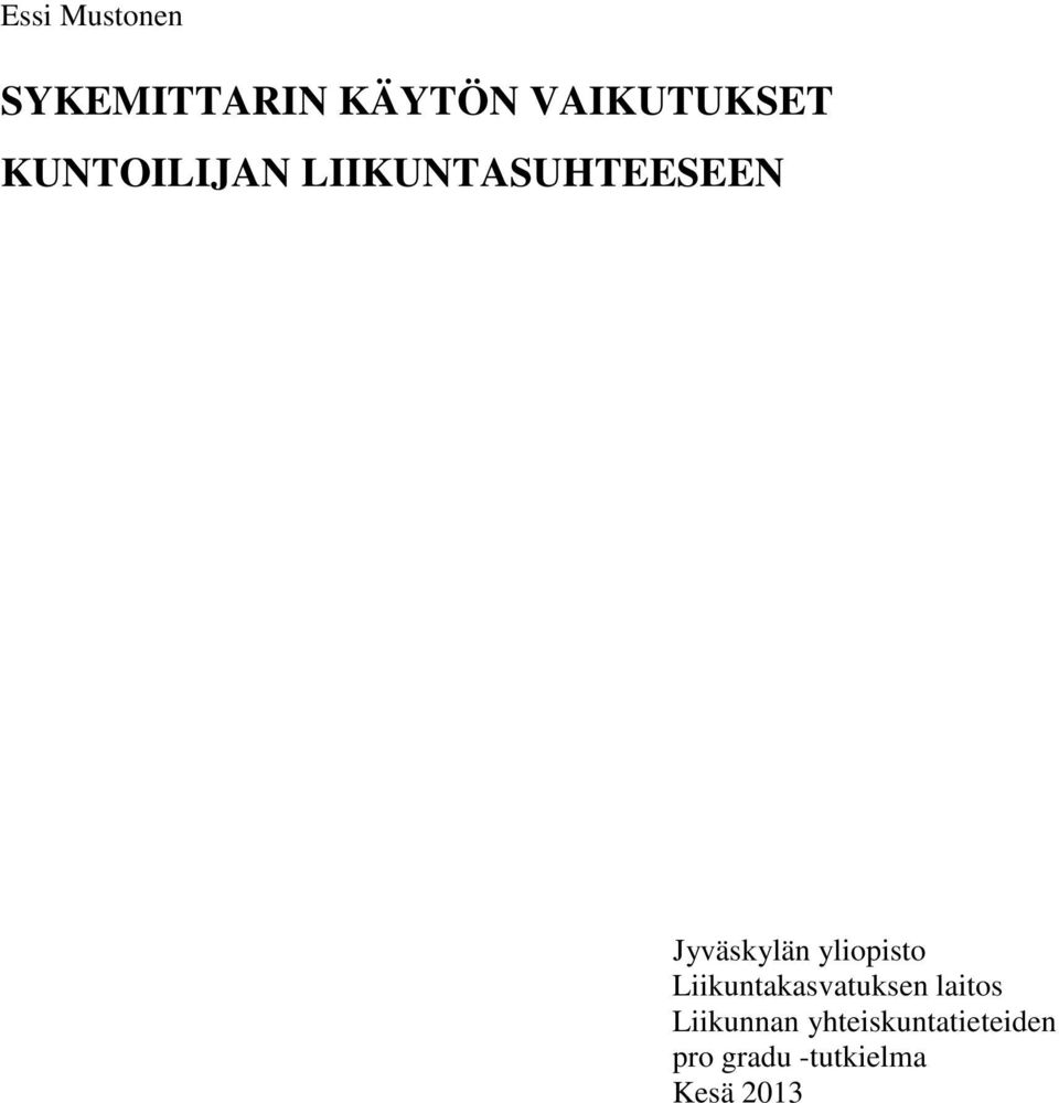 yliopisto Liikuntakasvatuksen laitos Liikunnan