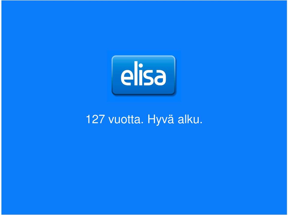 Hyvä alku.