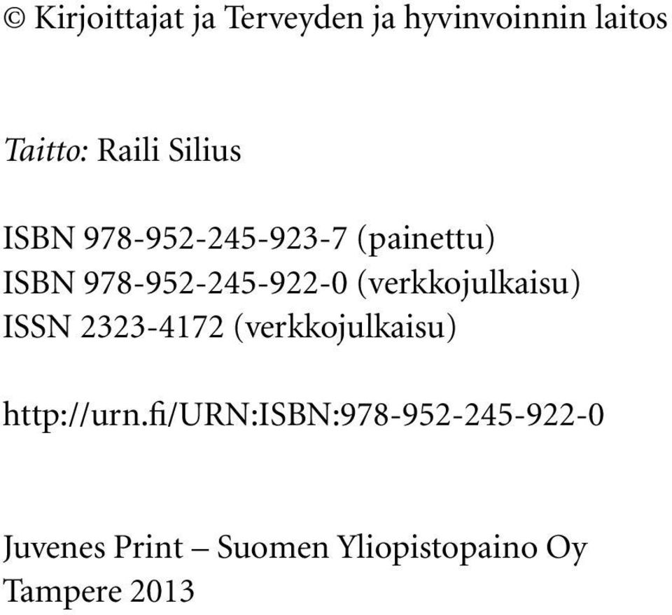 (verkkojulkaisu) ISSN 2323-4172 (verkkojulkaisu) http://urn.