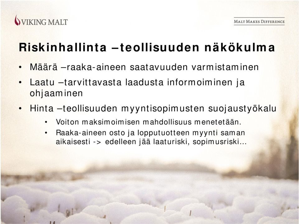 myyntisopimusten suojaustyökalu Voiton maksimoimisen mahdollisuus menetetään.