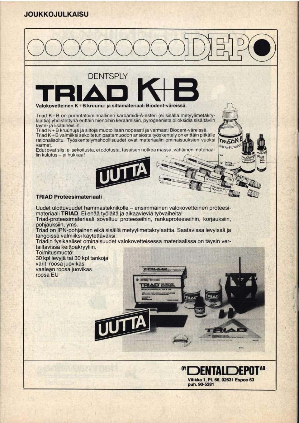 Triad K+B kruunuja ja siltoja muotoillaan nopeasti ja varmasti Biodent-väreissä. Triad K + B valmiiksi sekoitetun pastamuodon ansiosta työskentely on erittäin pitkälle rationalisoitu.