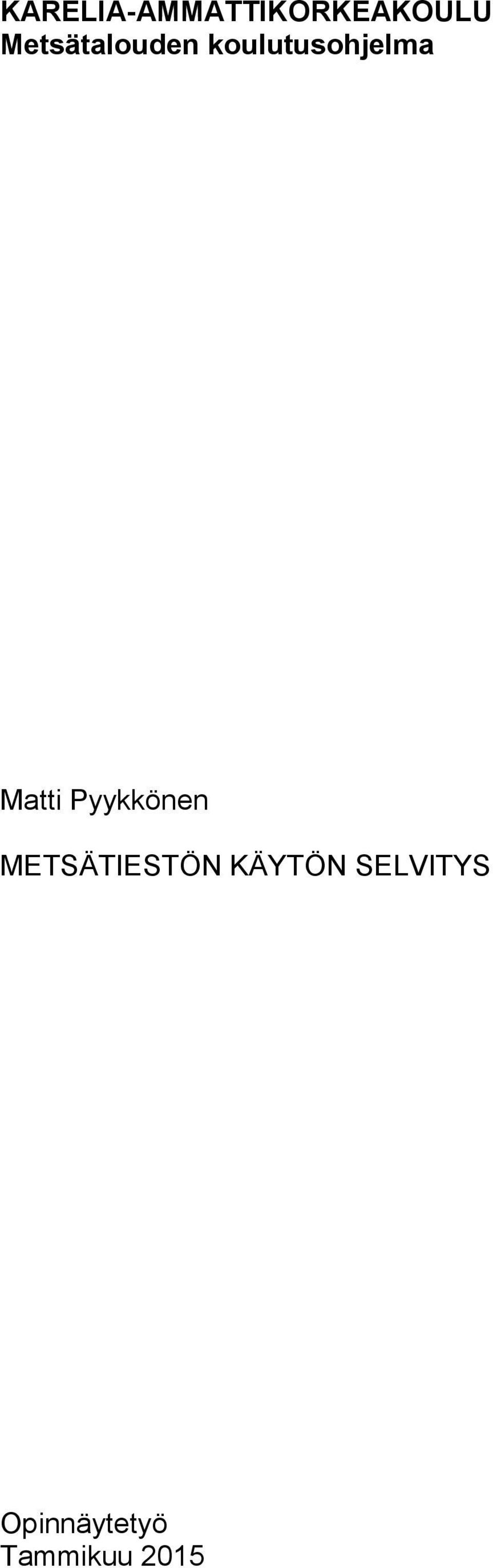 Matti Pyykkönen METSÄTIESTÖN