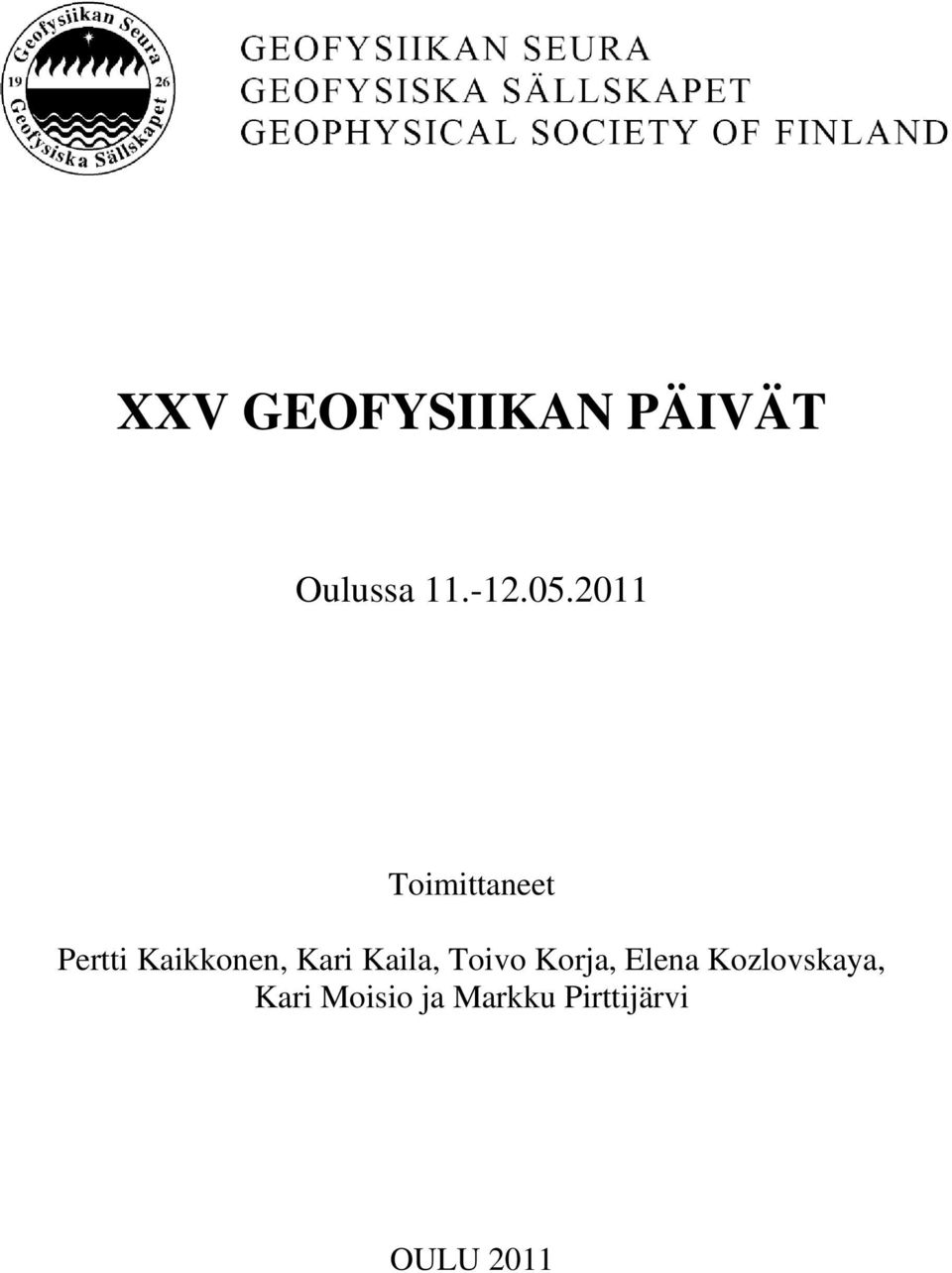 Kaila, Toivo Korja, Elena Kozlovskaya,