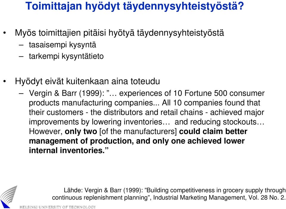 500 consumer products manufacturing companies.