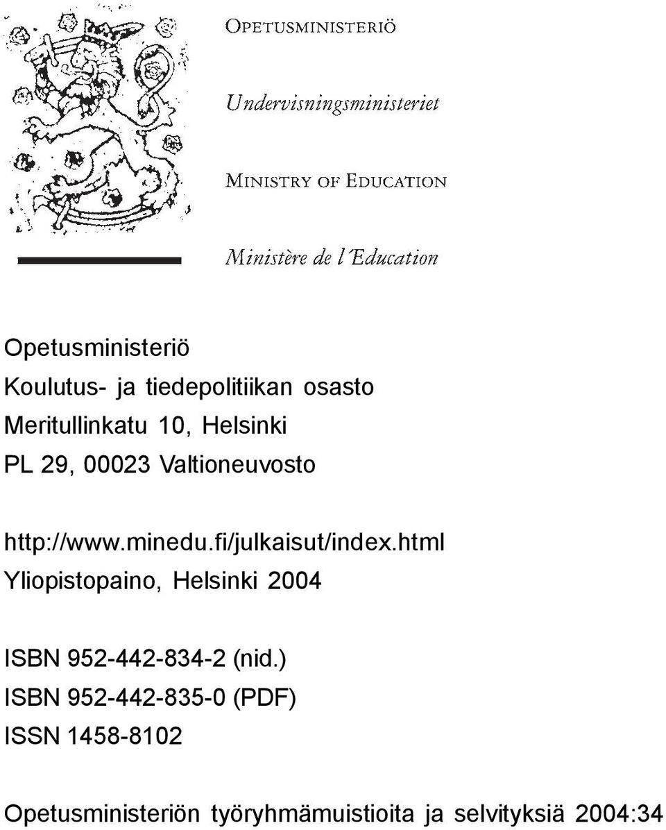 html Yliopistopaino, Helsinki 2004 ISBN 952-442-834-2 (nid.