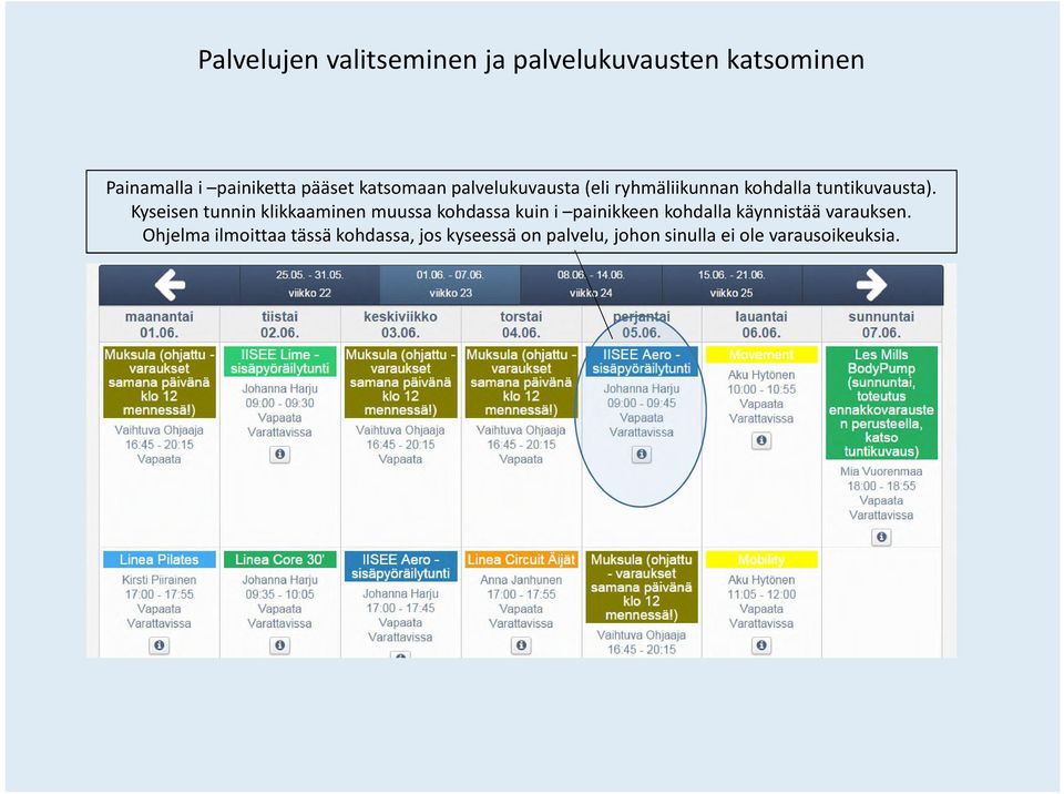 Kyseisen tunnin klikkaaminen muussa kohdassa kuin i painikkeen kohdalla käynnistää