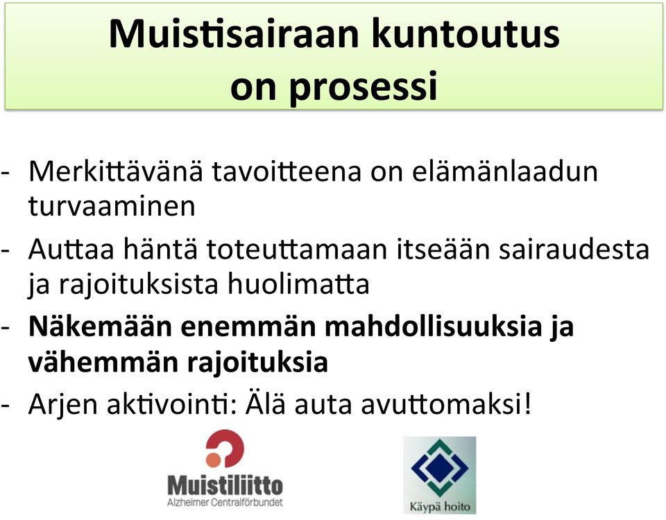 sairaudesta ja rajoituksista huolima<a - Näkemään enemmän