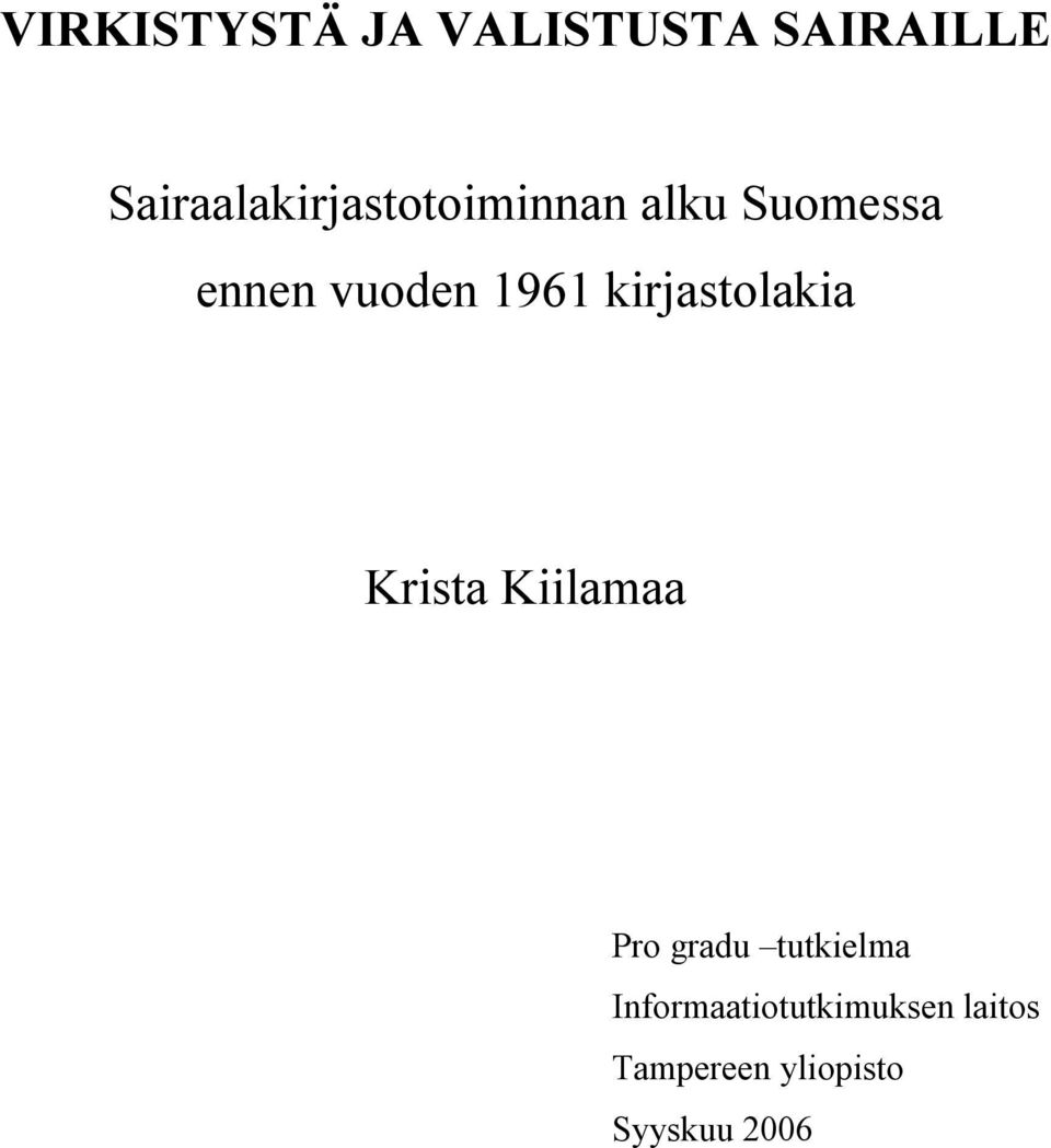 vuoden 1961 kirjastolakia Krista Kiilamaa Pro gradu