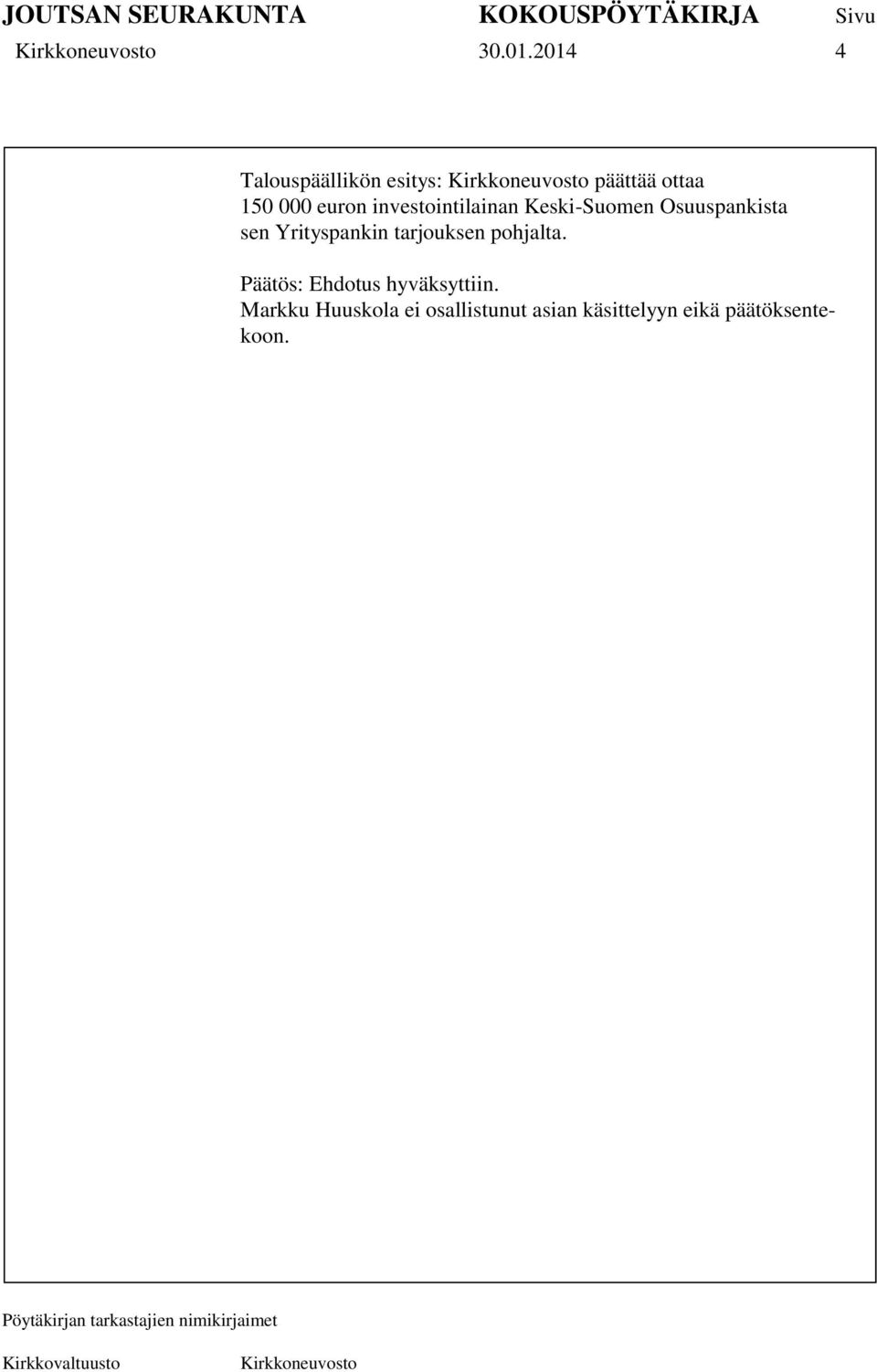 investointilainan Keski-Suomen Osuuspankista sen Yrityspankin