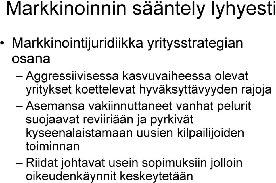 vanhat pelurit suojaavat reviiriään ja pyrkivät kyseenalaistamaan uusien