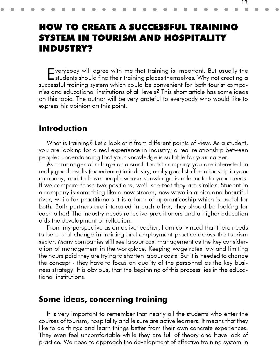 Why not creating a successful training system which could be convenient for both tourist companies and educational institutions of all levels? This short article has some ideas on this topic.