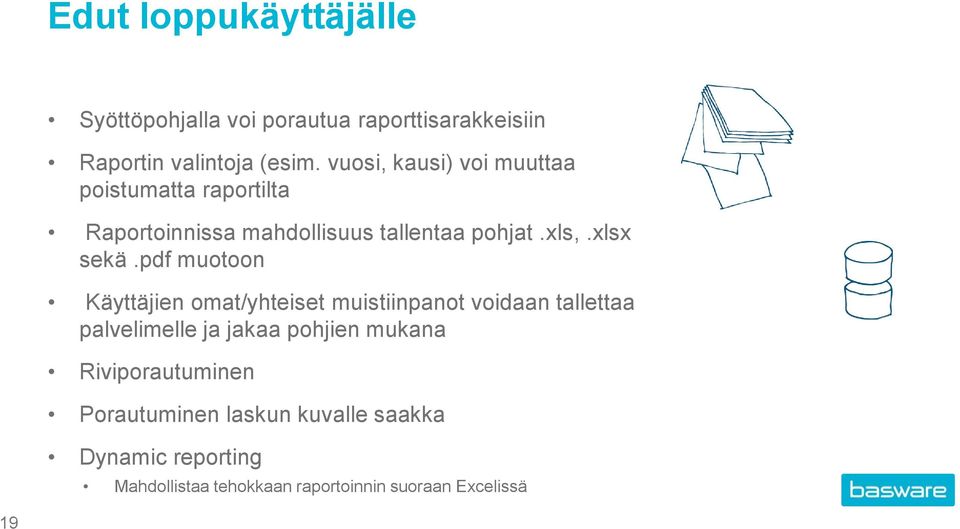 pdf muotoon Käyttäjien omat/yhteiset muistiinpanot voidaan tallettaa palvelimelle ja jakaa pohjien mukana