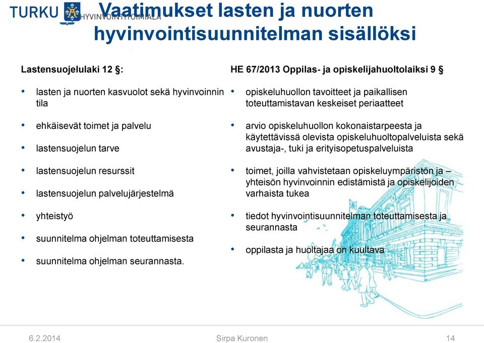 suunnitelma ohjelman toteuttamisesta suunnitelma ohjelman seurannasta.