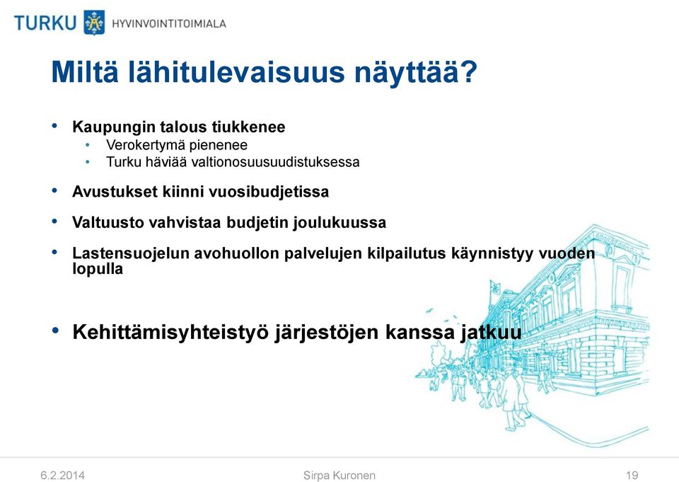 valtionosuusuudistuksessa Avustukset kiinni vuosibudjetissa Valtuusto vahvistaa