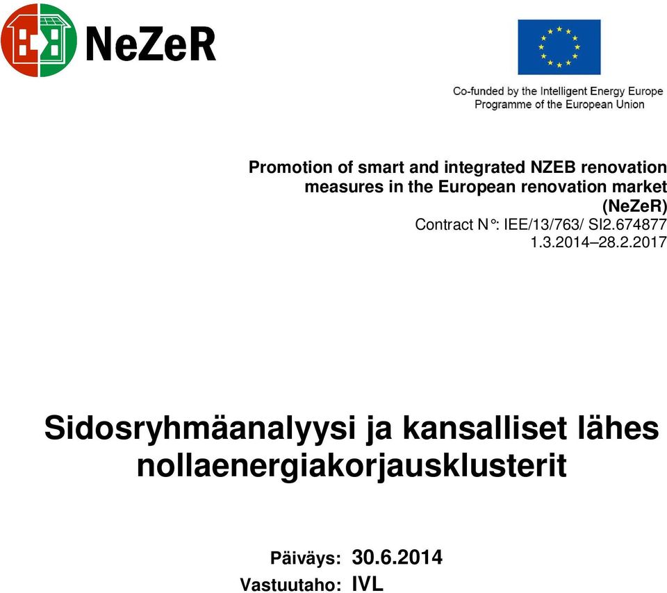 SI2.674877 1.3.2014 28.2.2017 Sidosryhmäanalyysi ja kansalliset