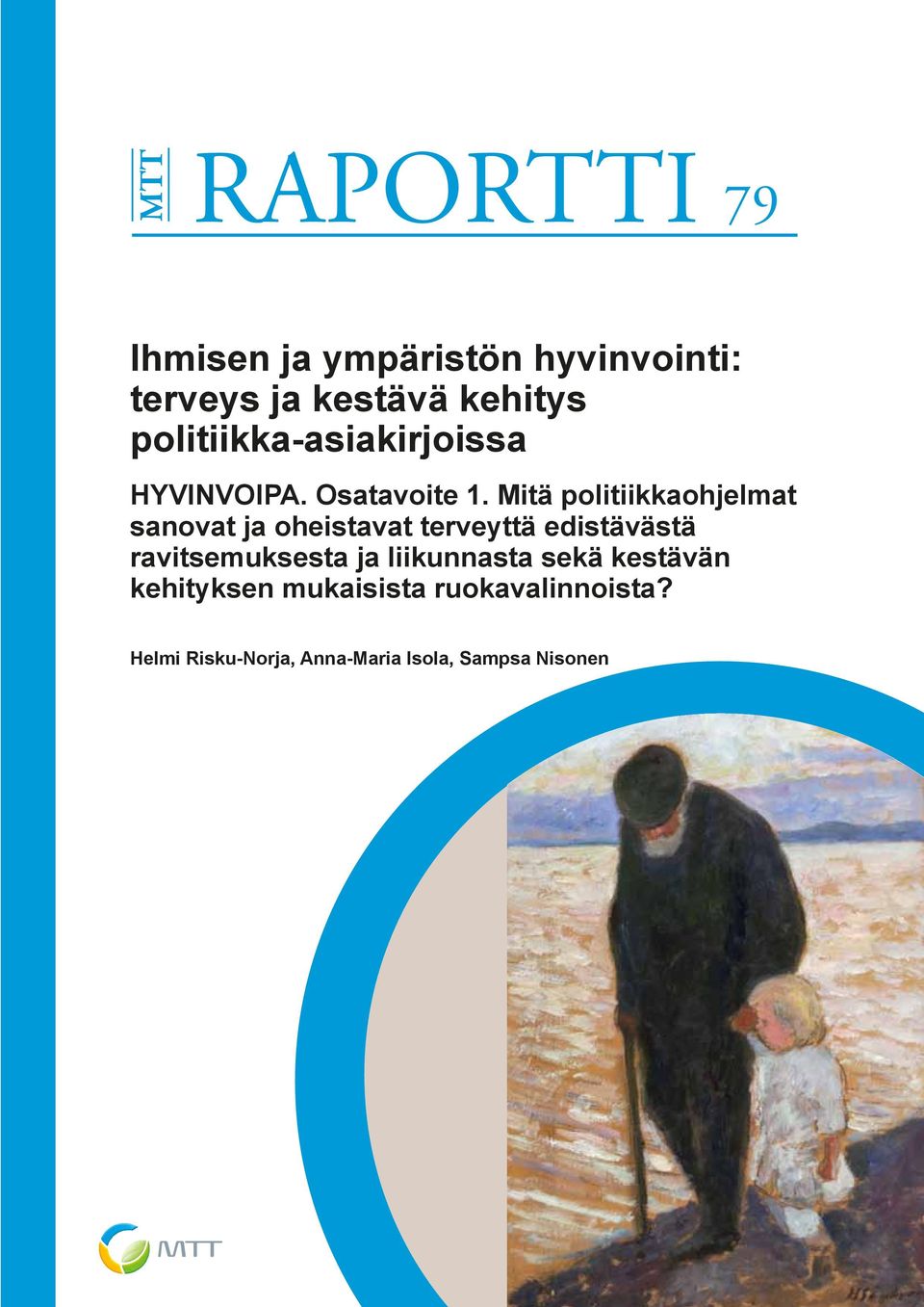 Mitä politiikkaohjelmat sanovat ja oheistavat terveyttä edistävästä ravitsemuksesta