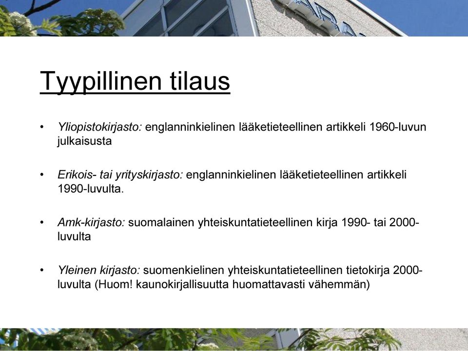 Amk-kirjasto: suomalainen yhteiskuntatieteellinen kirja 1990- tai 2000- luvulta Yleinen kirjasto: