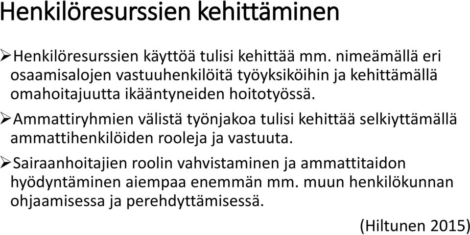 hoitotyössä.