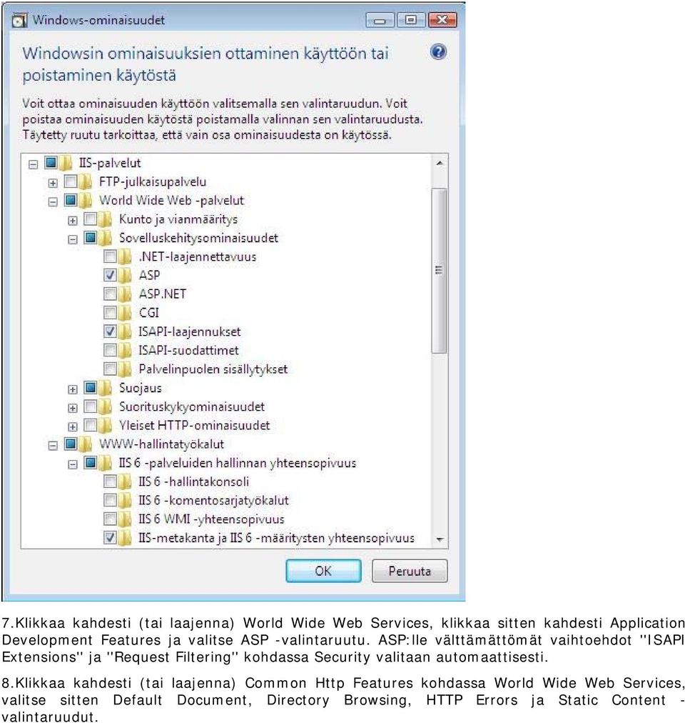 ASP:lle välttämättömät vaihtoehdot ''ISAPI Extensions'' ja ''Request Filtering'' kohdassa Security valitaan