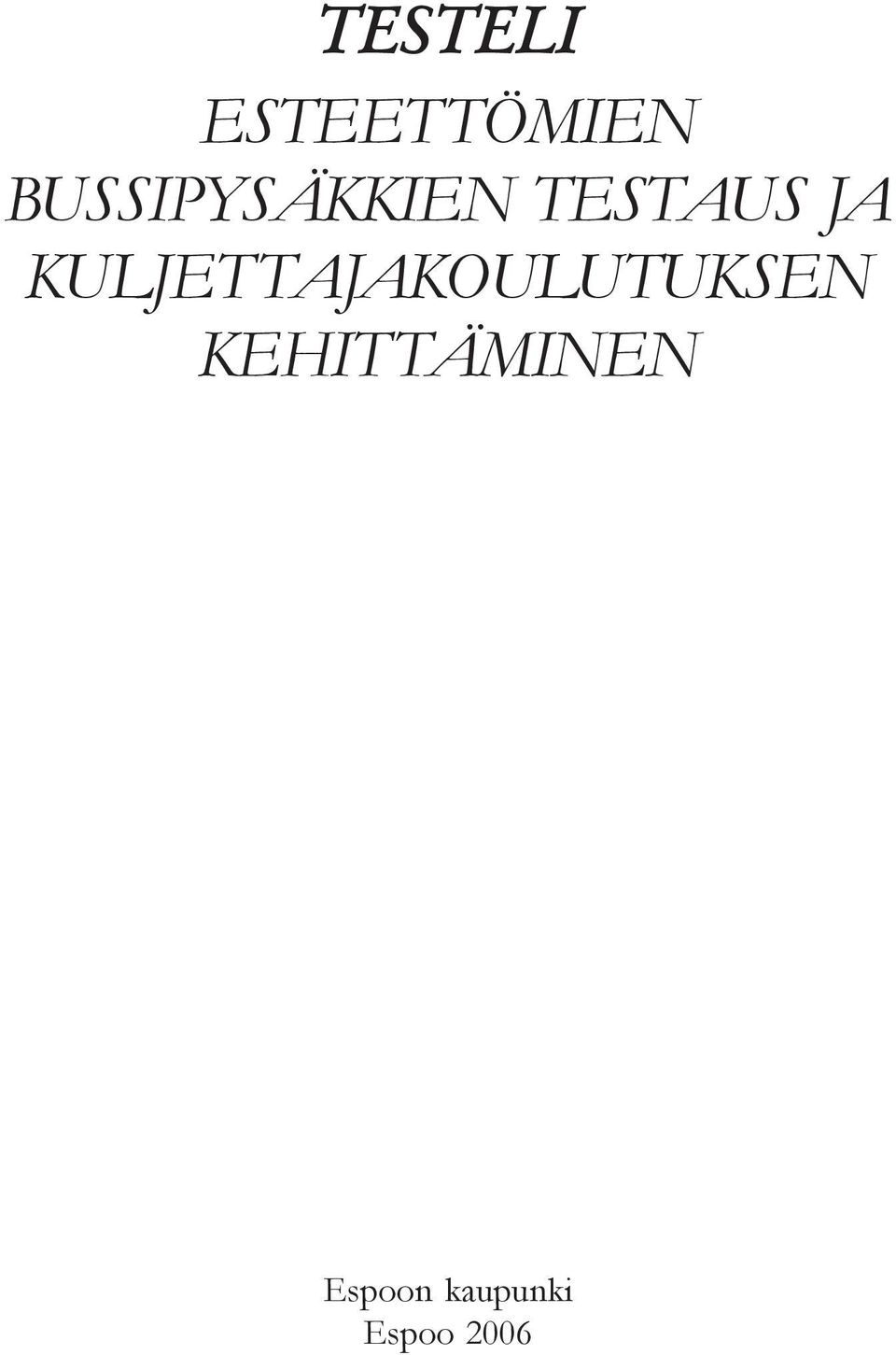 KULJETTAJAKOULUTUKSEN