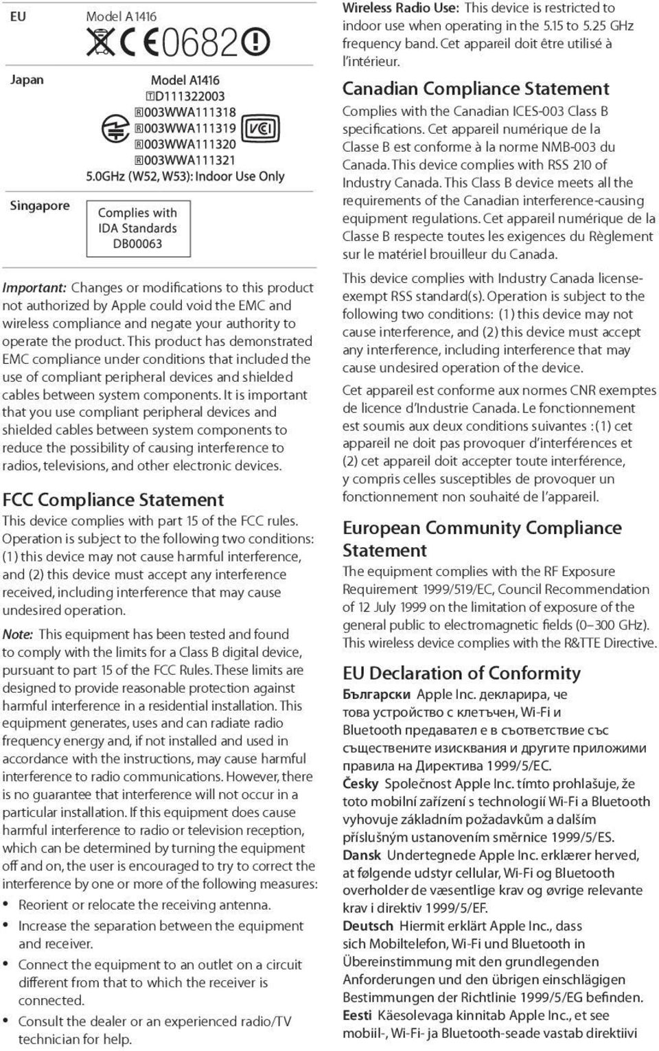 It is important that you use compliant peripheral devices and shielded cables between system components to reduce the possibility of causing interference to radios, televisions, and other electronic