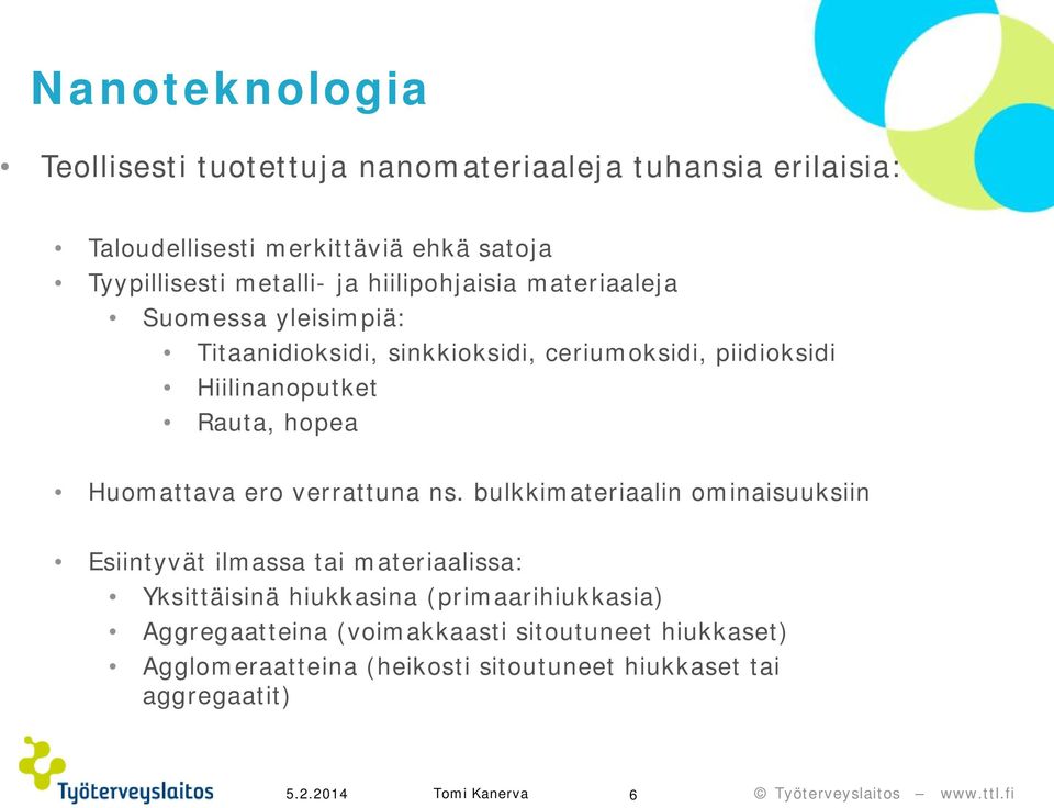 Rauta, hopea Huomattava ero verrattuna ns.