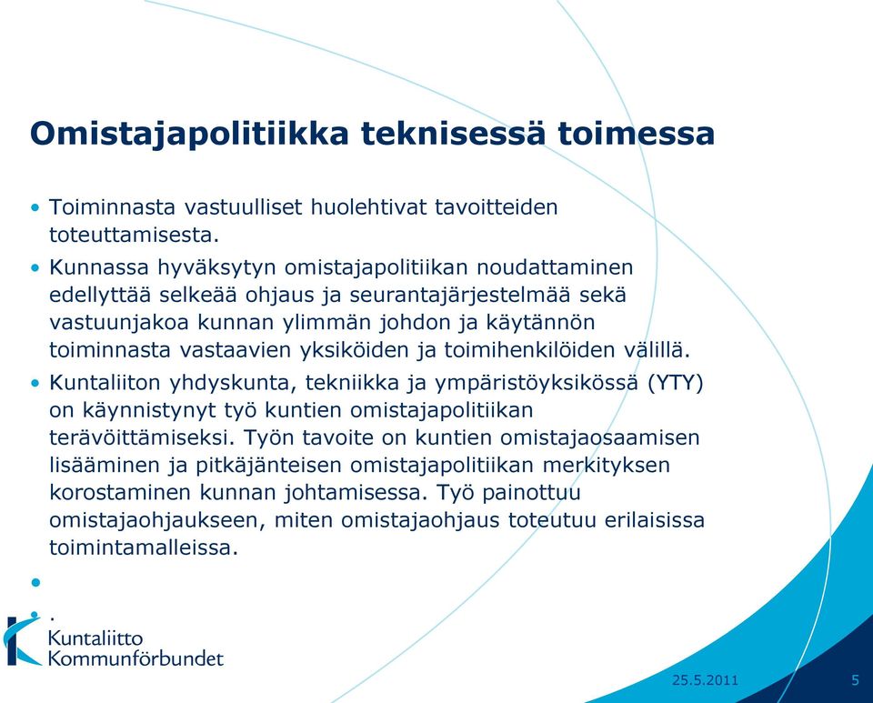 vastaavien yksiköiden ja toimihenkilöiden välillä.