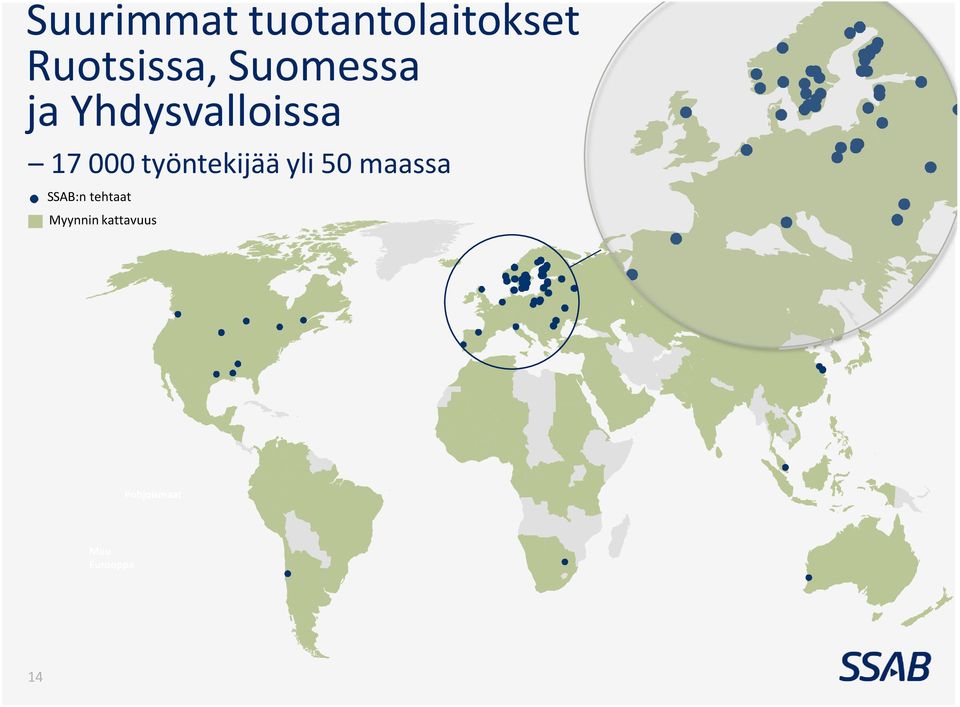 työntekijää yli 50 maassa SSAB:n