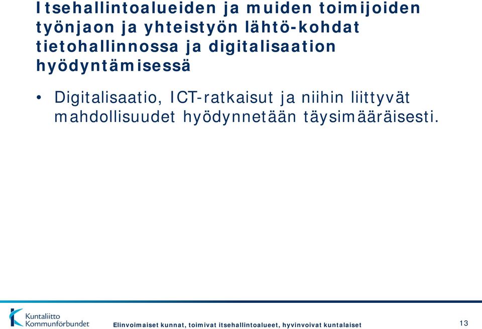 Digitalisaatio, ICT-ratkaisut ja niihin liittyvät mahdollisuudet