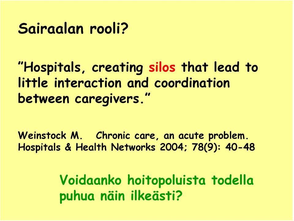 coordination between caregivers. Weinstock M.