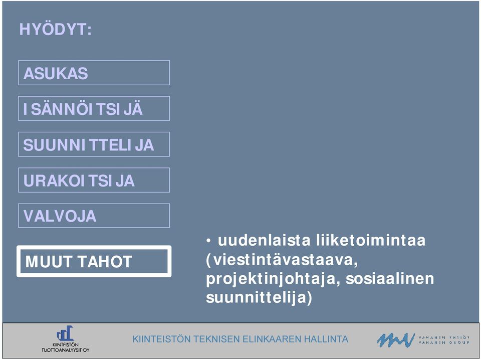 TAHOT uudenlaista liiketoimintaa