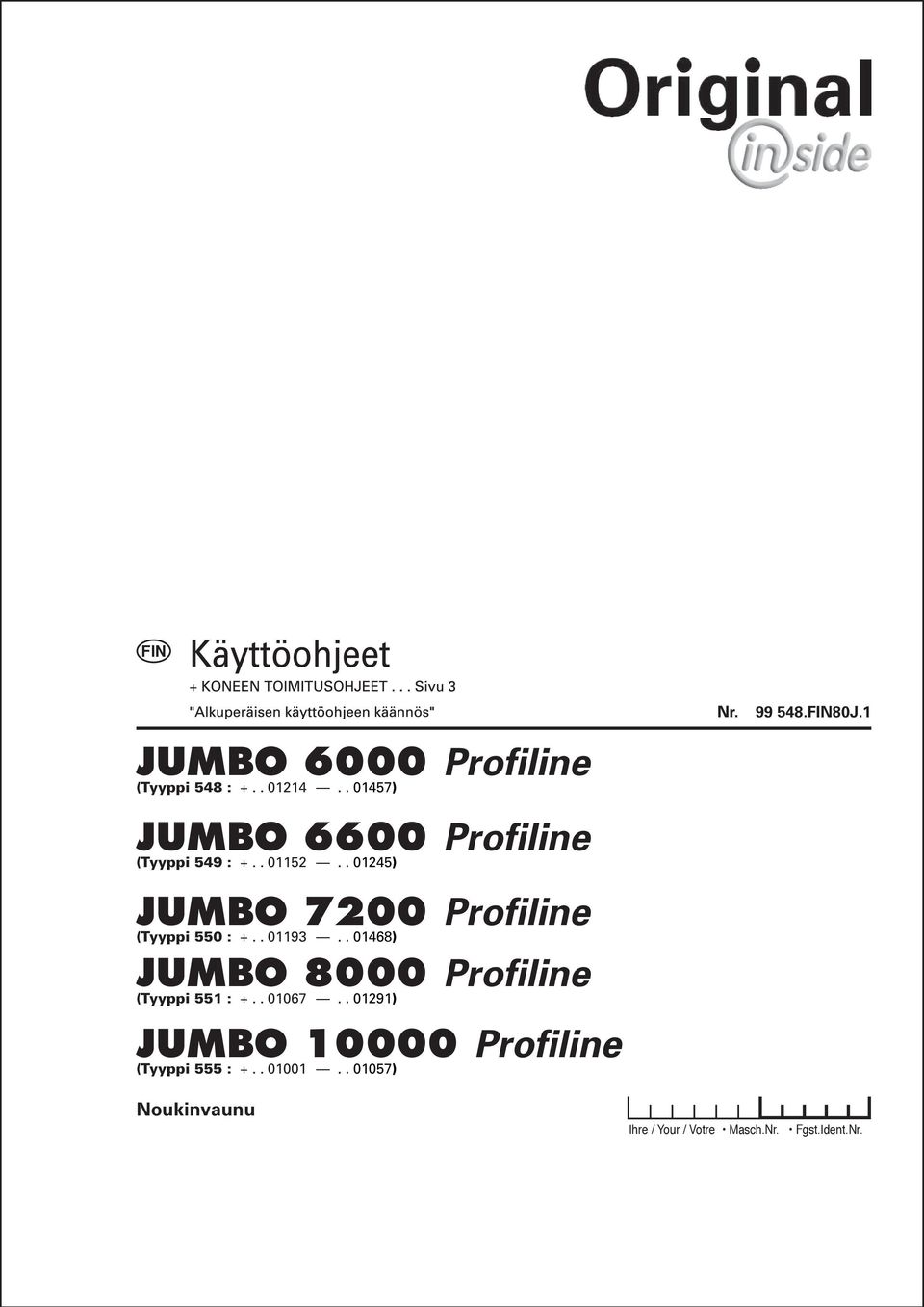 . 01245) JUMBO 7200 Profiline (Tyyppi 550 : +.. 01193.