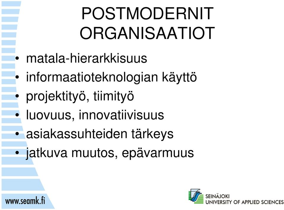 käyttö projektityö, tiimityö luovuus,