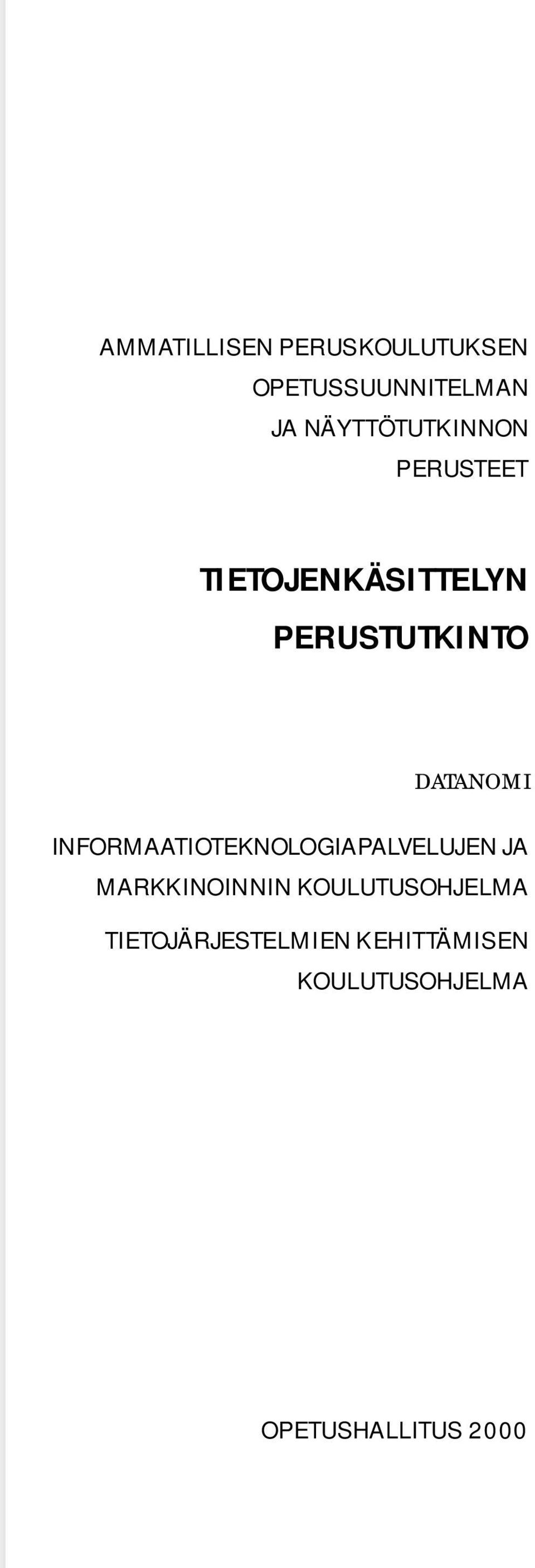 DATANOMI INFORMAATIOTEKNOLOGIAPALVELUJEN JA MARKKINOINNIN